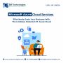 Azure Cloud Services | Empower Your Business with Microsoft 