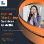 : Top Digital Marketing Services in Delhi