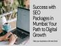 Success with SEO Packages in Mumbai: Path to Digital Growth