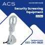 Security Screening Equipment