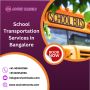 School Transportation Services in Bangalore
