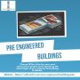 Best customized pre engineered buildings –willus infra