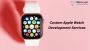 Custom Apple Watch Development Services