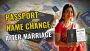 Passport Name Change After Marriage Passport Name Change After Marriage