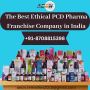 The Best Ethical PCD Pharma Franchise Company in India