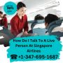 How do I talk to a live person at Singapore Airlines? 