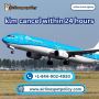 Can I cancel my KLM flight within 24 hours?