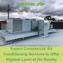 Expert Commercial Air Conditioning Services to Offer Highest