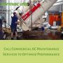 Call Commercial AC Maintenance Services