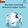 Are you searching for machine learning research paper topics