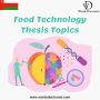 Choose Unique Food Technology Thesis Topics @ Words Doctorat