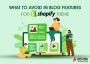 Know about the things to avoid in blog features of shopify