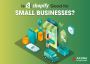 All you need to know why shopify is good for small businesse