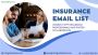 Offers to get Verified Insurance Email List 