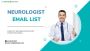 Offer to Get Neurologist Email List 