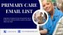 Primary Care Physician Email List (100% Verified List)