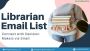 Get 100% Verified Librarian Email List