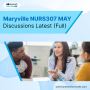  Maryville NURS307 MAY Discussions Latest (Full)