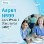  Aspen N599 April Week 1 Discussion Latest