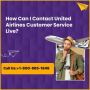 How Can I Contact United Airlines Customer Service Live?