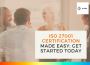 ISO 27001 Certification Made Easy: Get Started Today