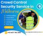 The Best Crowd Control Security Service in Melbourne