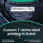 Custom T-shirts label printing Dubai | T-shirt Embroidery 