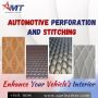 Make vehicle more luxury with Automotive Perforation and Sti