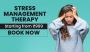 Book Online Stress Management Therapy Sessions