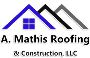 A. Mathis Roofing & Construction LLC