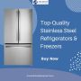Top-Quality Stainless Steel Refrigerators & Freezers