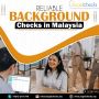 Reliable Background Checks in Malaysia