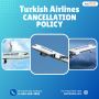 Turkish Airlines Cancellation Policy | +1-845-459-2806