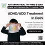 ADHD/ADD Clinic In Delhi