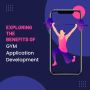Exploring the Benefits of GYM Application Development