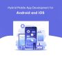 Hybrid Mobile App Development Services for Hire