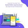 Get your hybrid mobile app developed by experiencdprofessiol