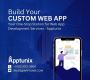 Build Your Custom Web App With Apptunix