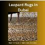 Leopard Luxe: Exquisite Leopard Rugs in Dubai