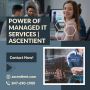 Power of Managed IT Services | Ascentient