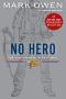 Mark Owen - No Hero The Evolution of a Navy SEAL ebook