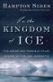 Hampton Sides - In the Kingdom of Ice ebook
