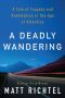 Matt Richtel - A Deadly Wandering ebook