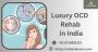 Luxury OCD Rehab in India