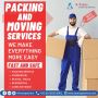 Streamlined Packing and Moving Solutions for Every Need