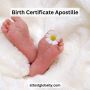 Birth Certificate Apostille: Ensuring International Validity