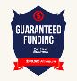 Guaranteed Funding Program!