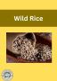 Elevate Your Cuisine with Battle River Wild Rice