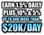 Dream Bigger - EARN 1.5% DAILY PLUS 10% AND 5% .. Up to $20K