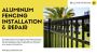 Aluminum Fencing Installation & Repair